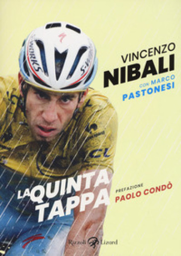 La quinta tappa - Vincenzo Nibali - Marco Pastonesi