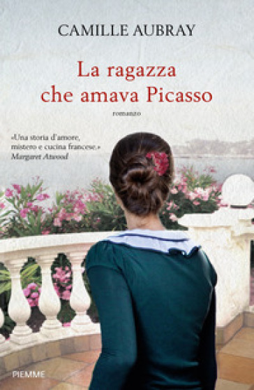 La ragazza che amava Picasso - Camille Aubray