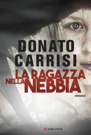 La ragazza nella nebbia - Donato Carrisi