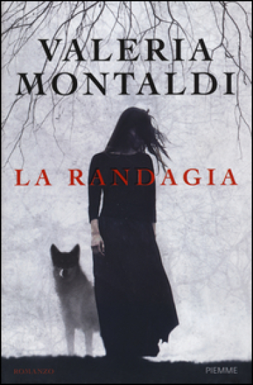 La randagia - Valeria Montaldi