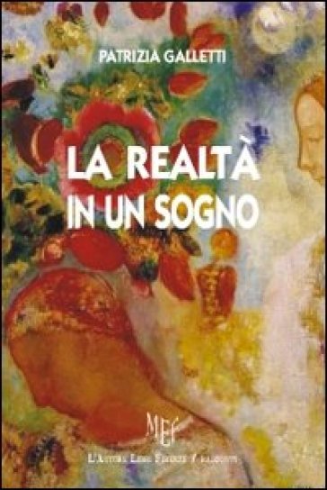 La realtà in un sogno - Patrizia Galletti