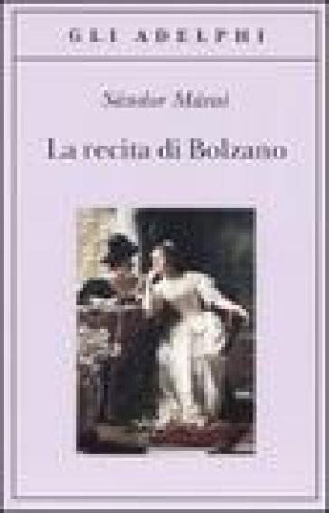 La recita di Bolzano - Sandor Marai