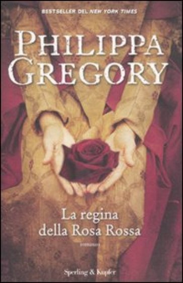 La regina della Rosa Rossa - Philippa Gregory