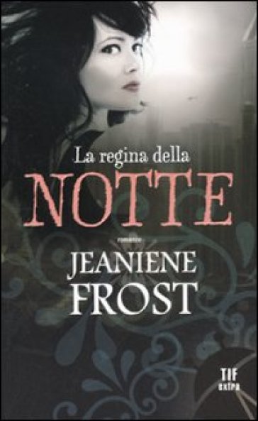 La regina della notte - Jeaniene Frost