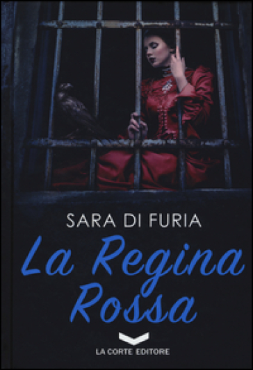 La regina rossa - Sara Di Furia