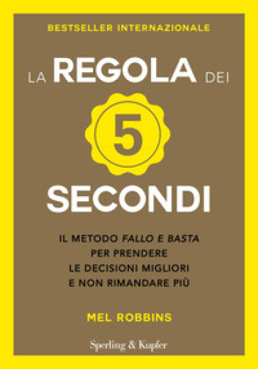 La regola dei 5 secondi - Mel Robbins