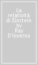 La relatività di Einstein
