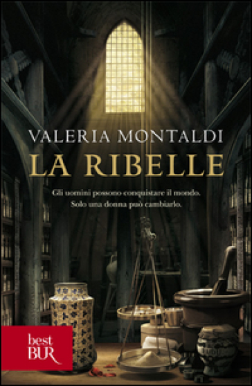 La ribelle - Valeria Montaldi