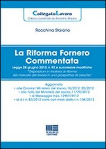 La riforma Fornero commentata - Rocchina Staiano