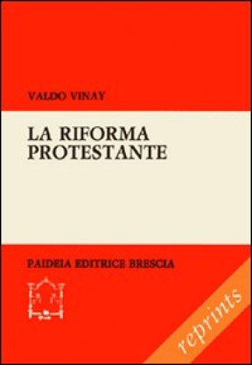 La riforma protestante - Valdo Vinay