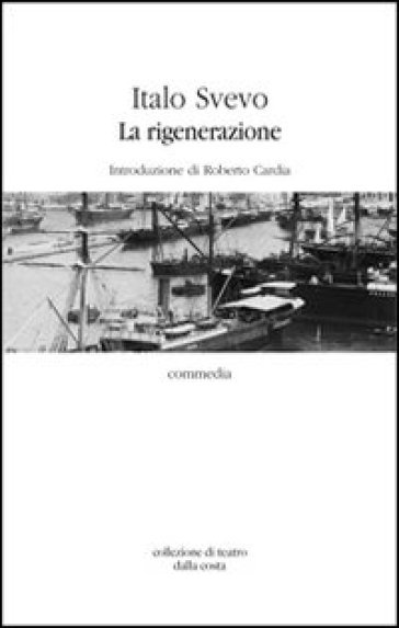 La rigenerazione - Italo Svevo