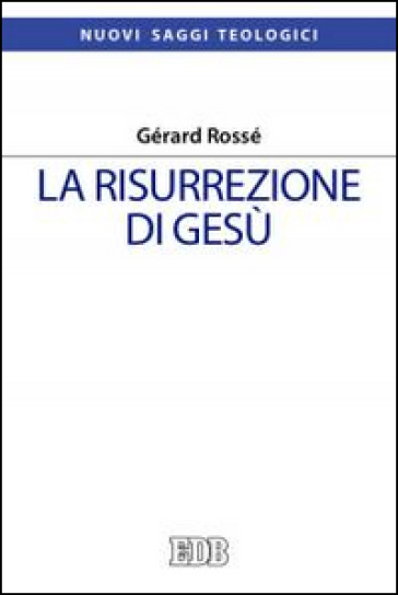 La risurrezione di Gesù - Gérard Rossé