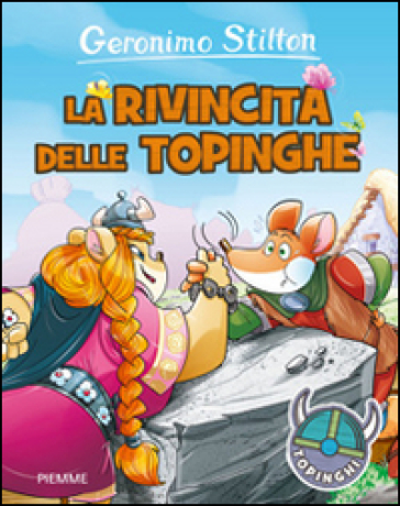 La rivincita delle Topinghe! - Geronimo Stilton