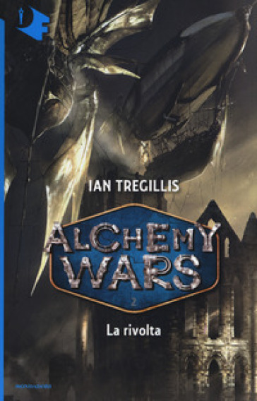 La rivolta. Alchemy Wars. 2. - Ian Tregillis