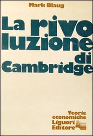 La rivoluzione di Cambridge - Mark Blaug