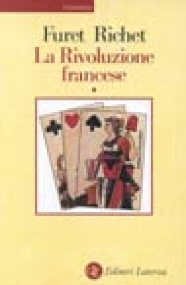 La rivoluzione francese. 1. - François Furet - Francois Furet - Denis Richet