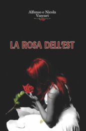 La rosa dell Est. Nuova ediz.