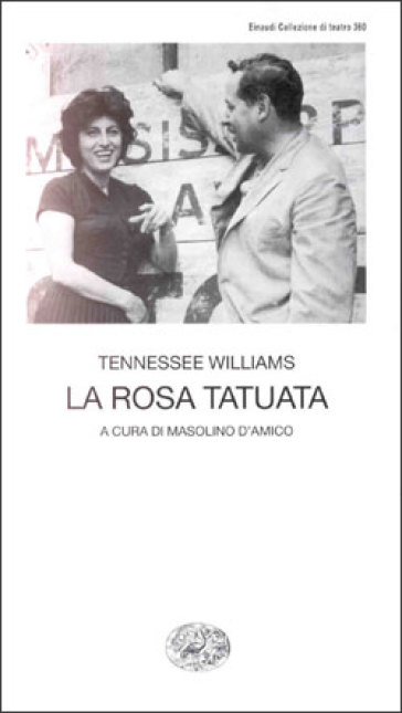 La rosa tatuata - Tennessee Williams