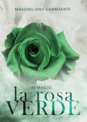 La rosa verde