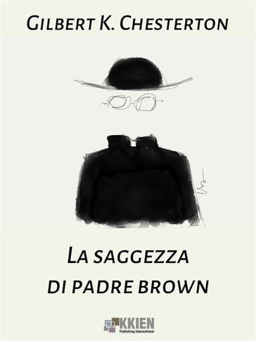 La saggezza di Padre Brown - Gilbert K. Chesterton