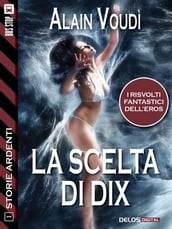 La scelta di Dix