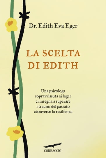 La scelta di Edith - Edith Eva Eger