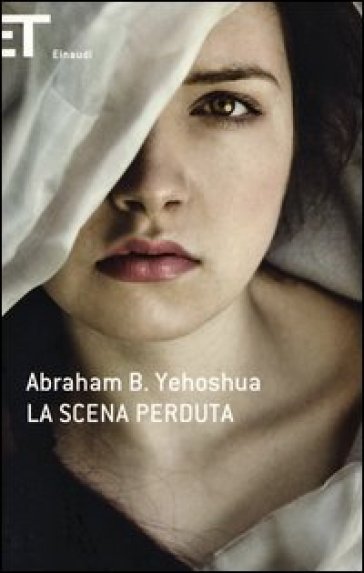 La scena perduta - Abraham Ben Yehoshua