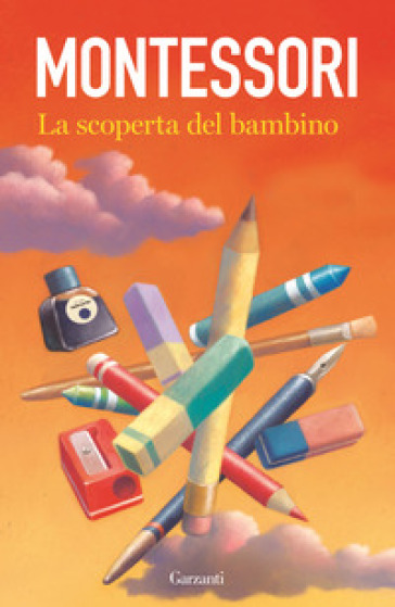 La scoperta del bambino - Maria Montessori