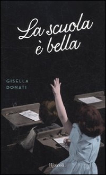 La scuola è bella - Gisella Donati