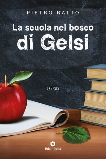 La scuola nel bosco di Gelsi - Pietro Ratto