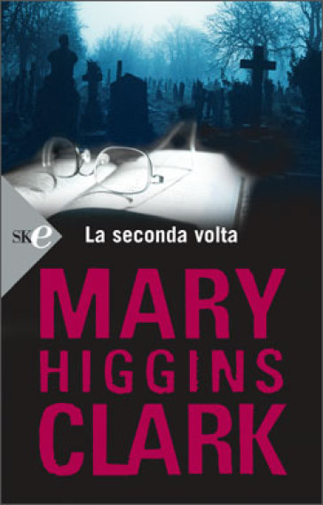 La seconda volta - Mary Higgins Clark