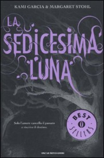 La sedicesima luna - Kami Garcia - Margaret Stohl