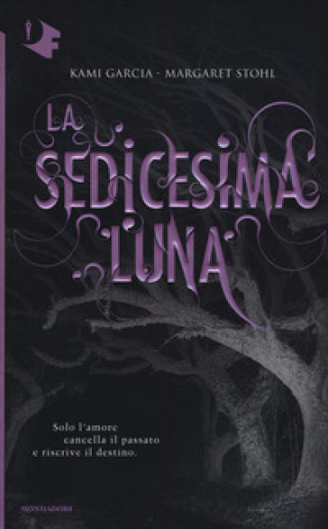 La sedicesima luna - Kami Garcia - Margaret Stohl