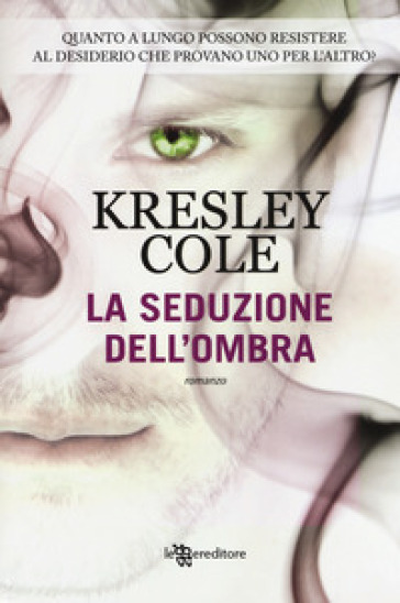 La seduzione dell'ombra - Kresley Cole