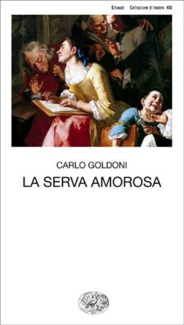 La serva amorosa - Carlo Goldoni