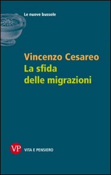 La sfida delle migrazioni - Vincenzo Cesareo