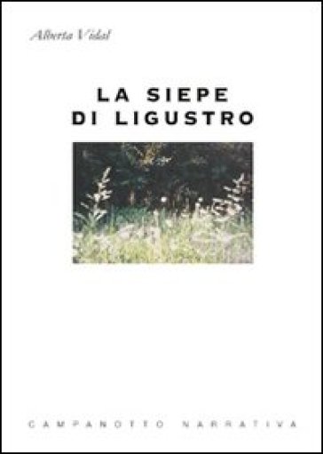 La siepe di Ligustro - Alberta Vidal