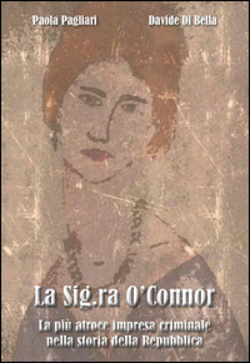 La sig. ra O'Connor - Davide Di Bella - Paola Pagliari