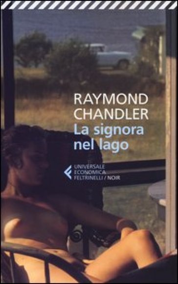 La signora nel lago - Raymond Chandler