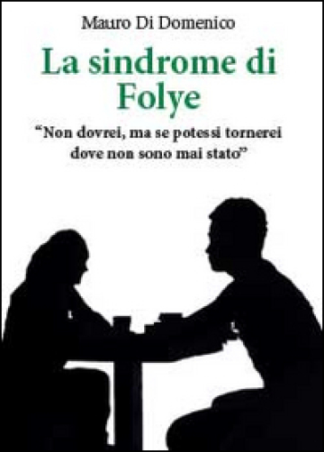 La sindrome di Folye - Mauro Di Domenico