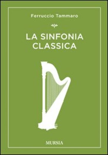 La sinfonia classica - Ferruccio Tammaro