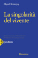 La singolarità del vivente