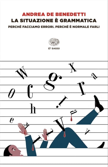 La situazione è grammatica - Andrea De Benedetti