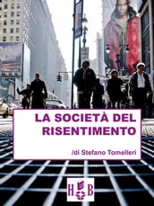 La società del risentimento