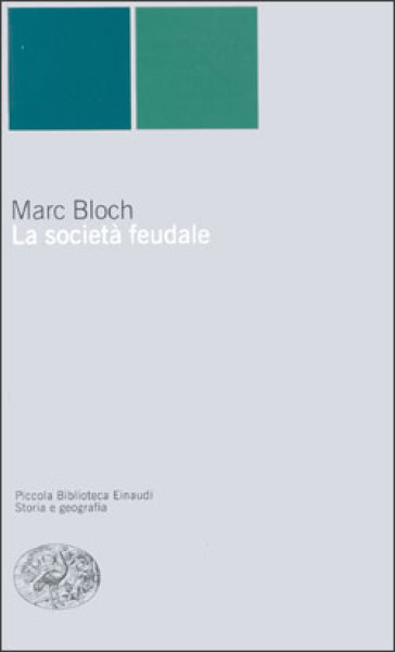 La società feudale - Marc Bloch