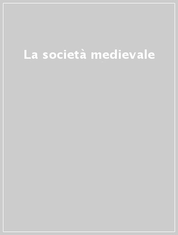 La società medievale