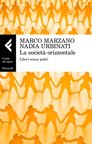 La società orizzontale - Marco Marzano - Nadia Urbinati