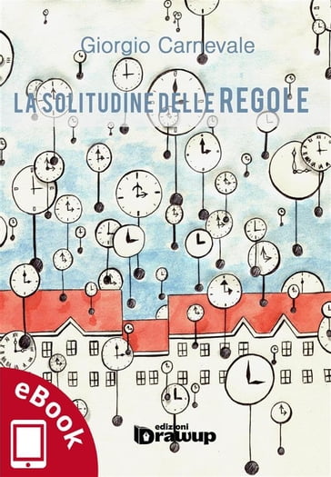 La solitudine delle regole - Giorgio Carnevale