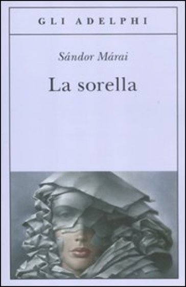 La sorella - Sandor Marai