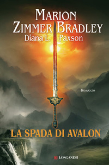 La spada di Avalon - Marion Zimmer Bradley - Diana L. Paxson